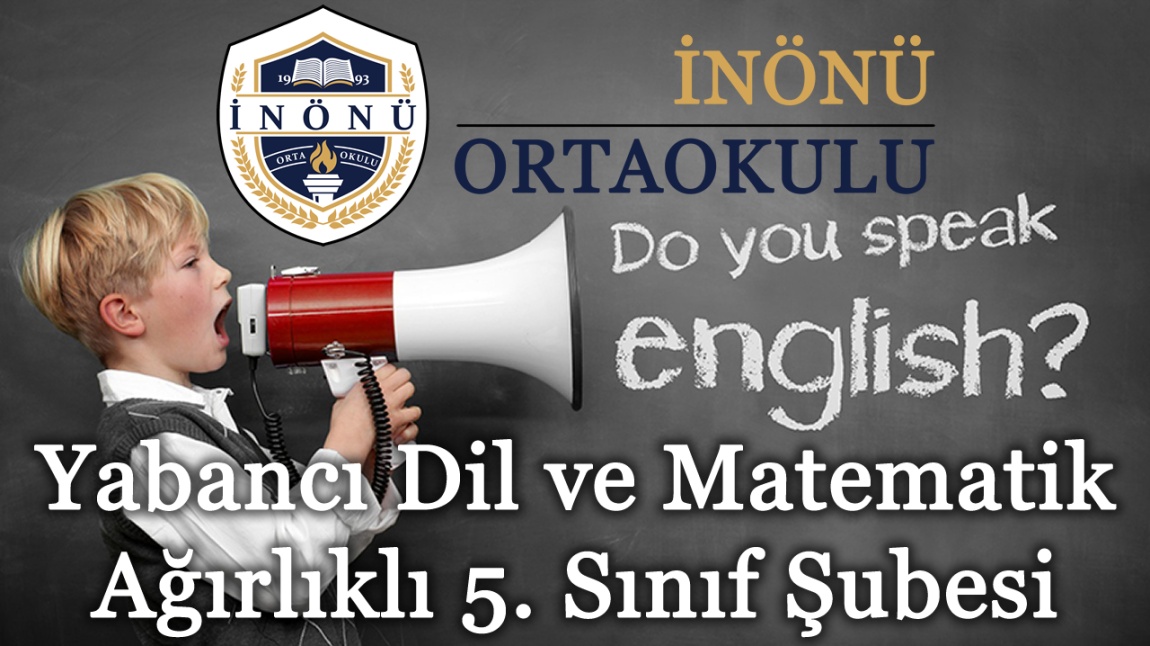 Yabancı Dil ve Matematik Ağırlıklı 5. Sınıf Şubesi Açmayı Planlıyoruz.